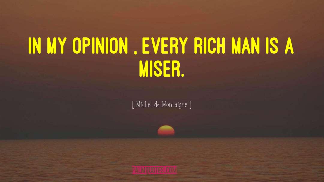 Michel De Montaigne Quotes: In my opinion , every