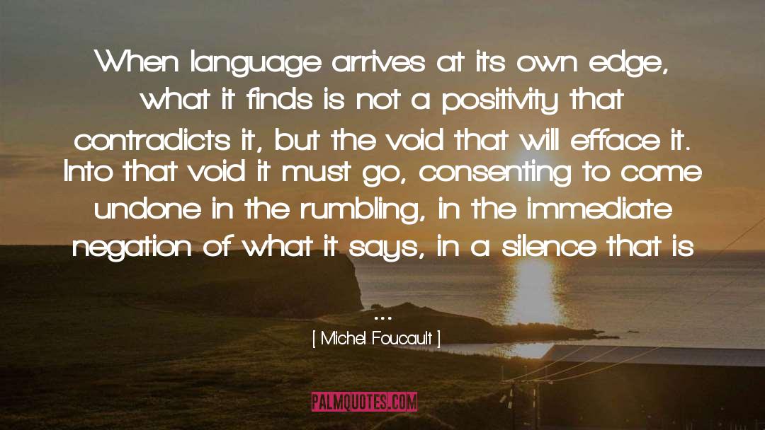 Michel Foucault Quotes: When language arrives at its