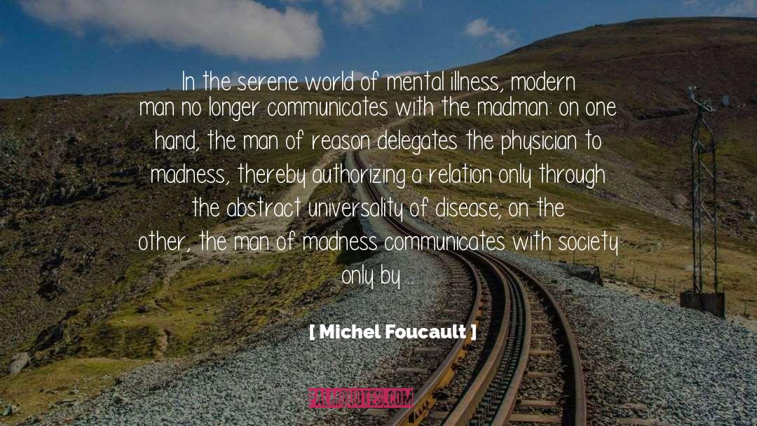 Michel Foucault Quotes: In the serene world of