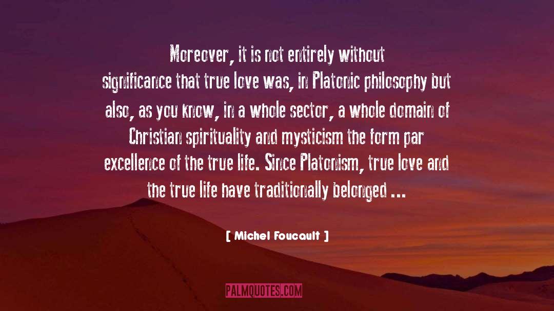 Michel Foucault Quotes: Moreover, it is not entirely