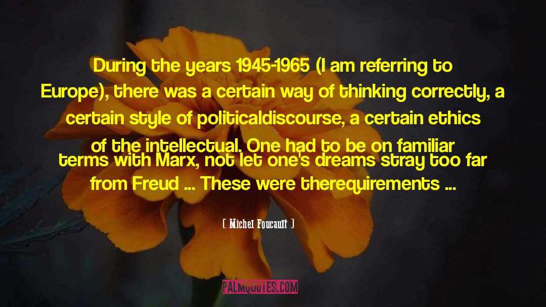 Michel Foucault Quotes: During the years 1945-1965 (I
