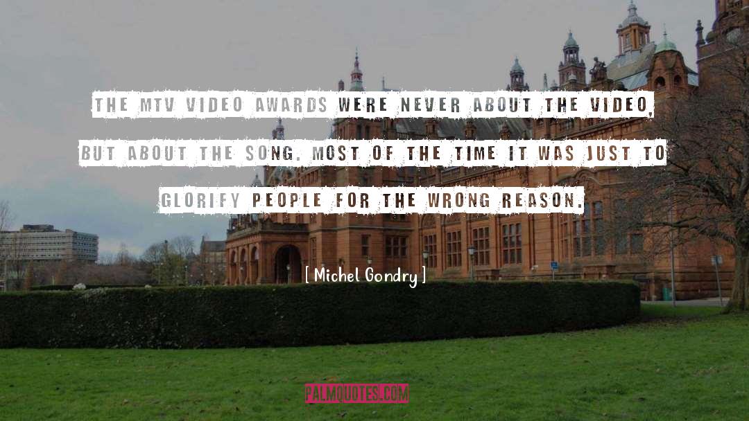 Michel Gondry Quotes: The MTV Video Awards were
