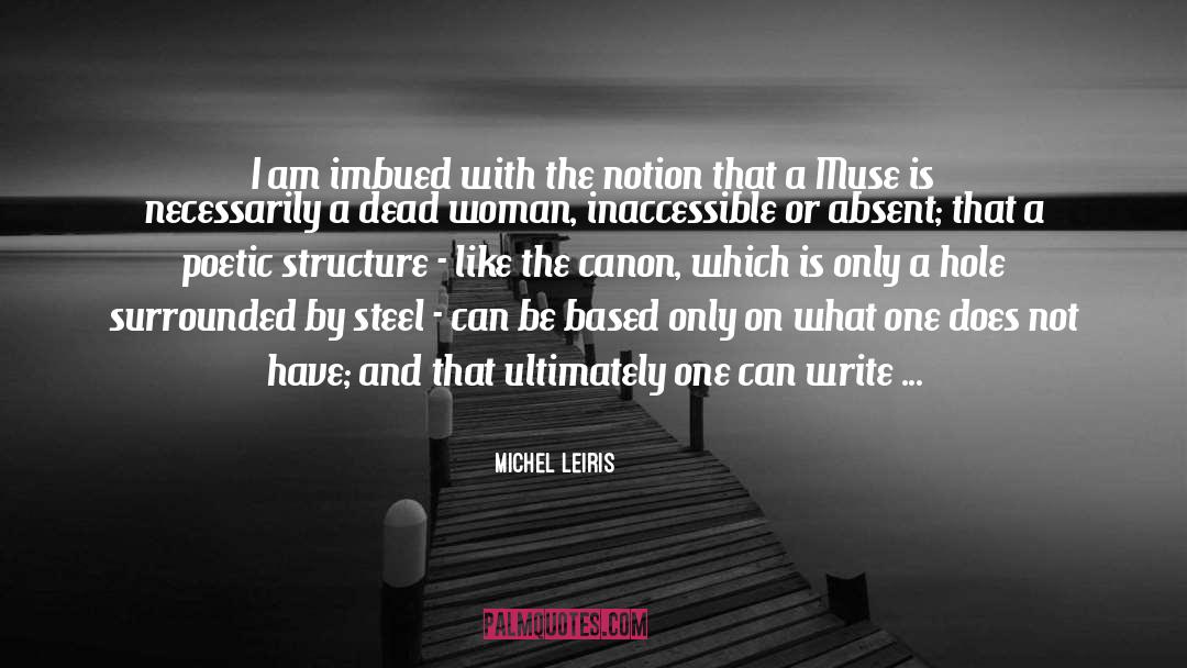 Michel Leiris Quotes: I am imbued with the