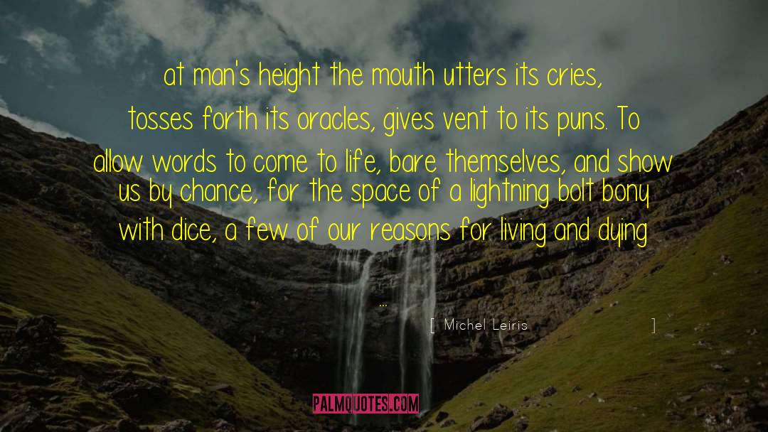 Michel Leiris Quotes: at man's height the mouth