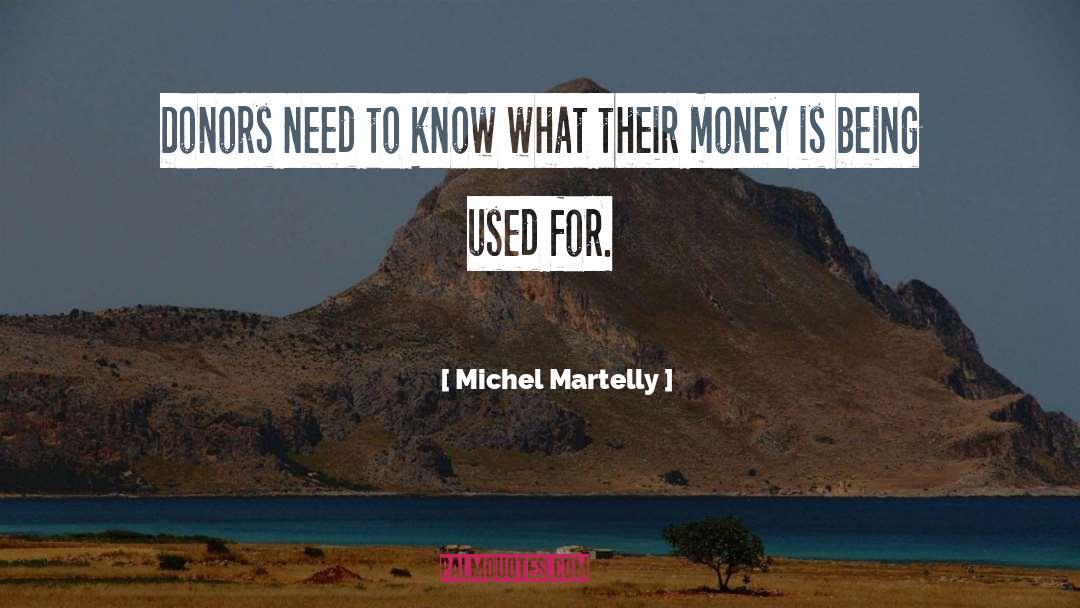 Michel Martelly Quotes: Donors need to know what