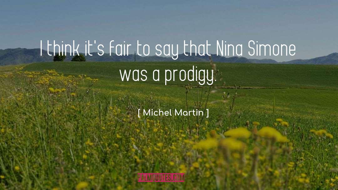 Michel Martin Quotes: I think it's fair to
