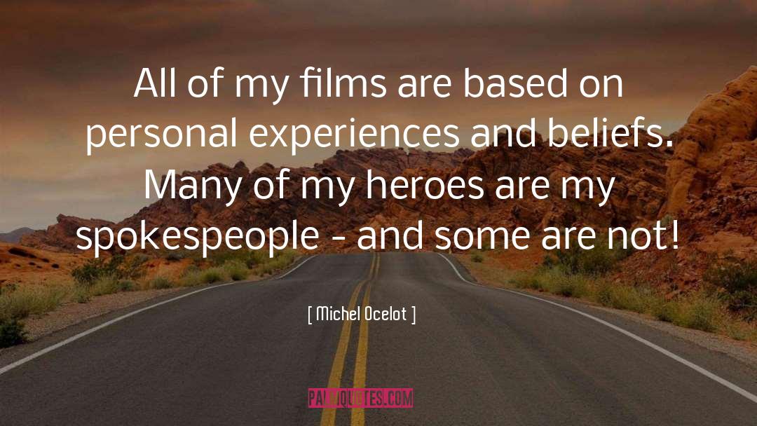 Michel Ocelot Quotes: All of my films are