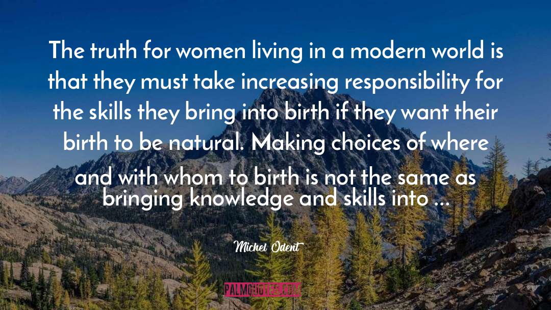 Michel Odent Quotes: The truth for women living