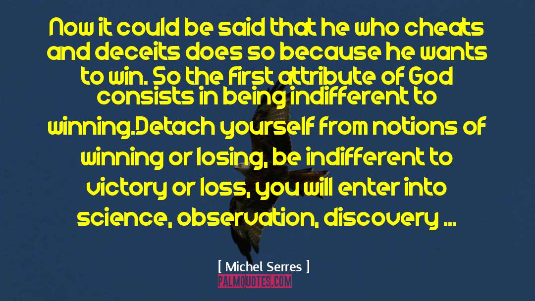 Michel Serres Quotes: Now it could be said