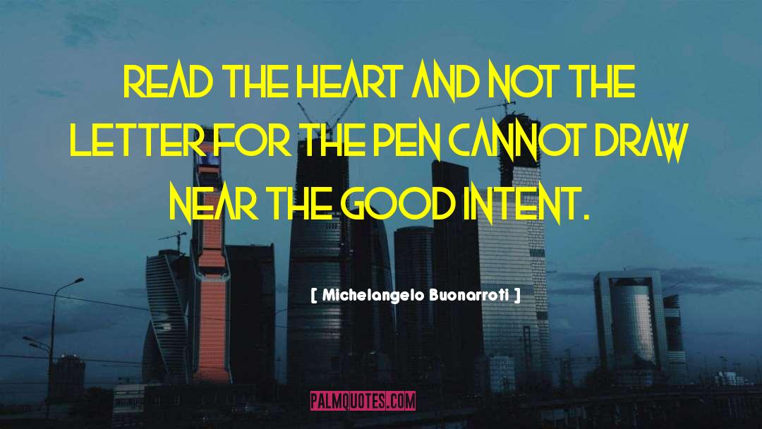 Michelangelo Buonarroti Quotes: Read the heart and not