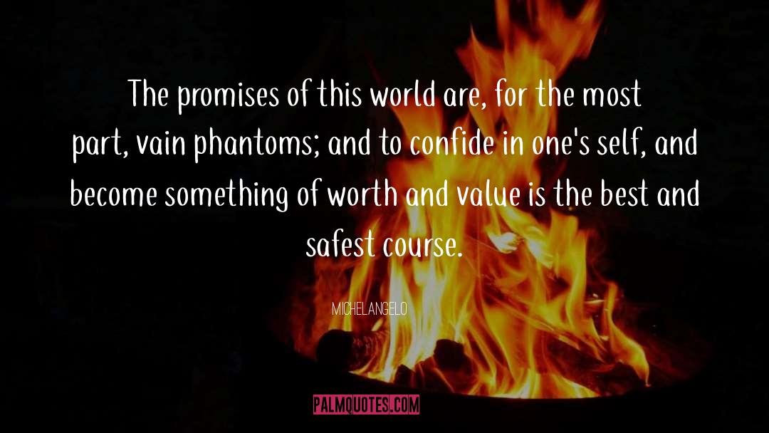 Michelangelo Quotes: The promises of this world