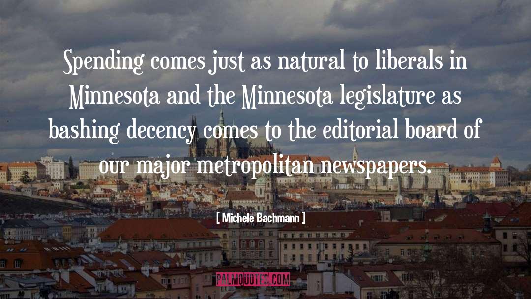 Michele Bachmann Quotes: Spending comes just as natural