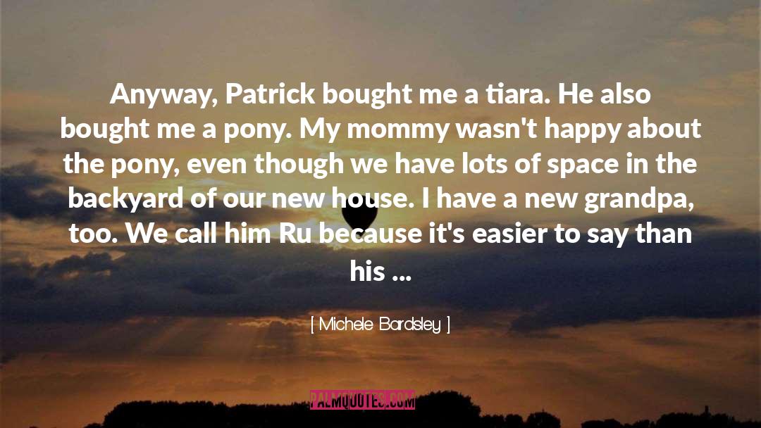 Michele Bardsley Quotes: Anyway, Patrick bought me a