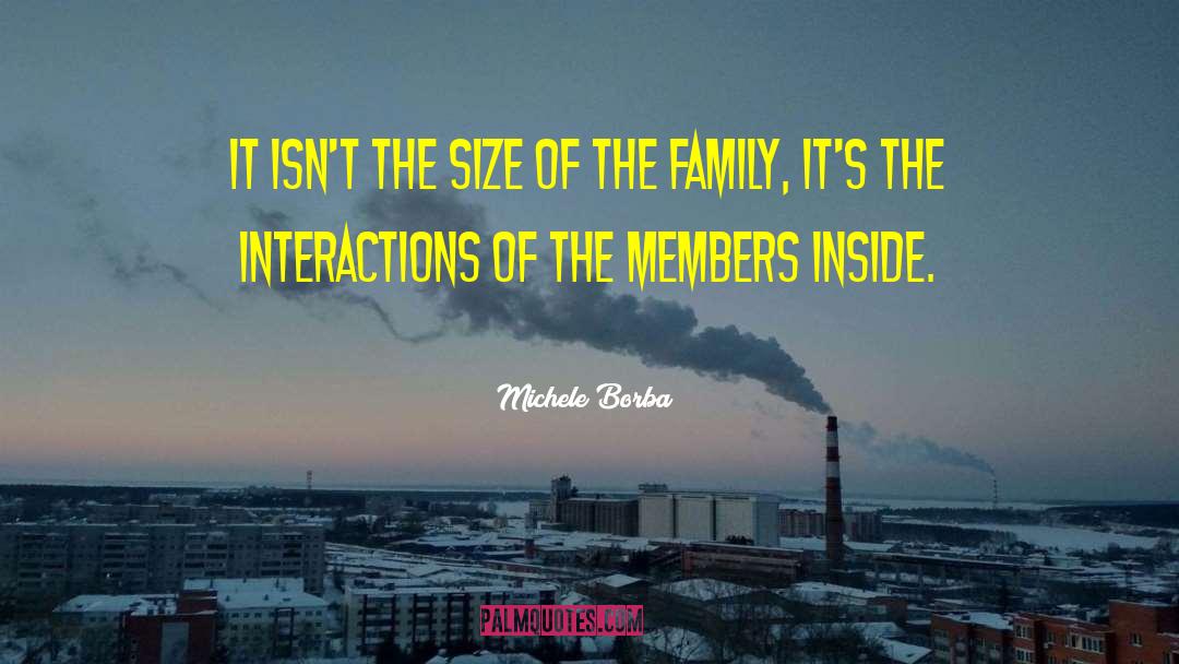 Michele Borba Quotes: It isn't the size of