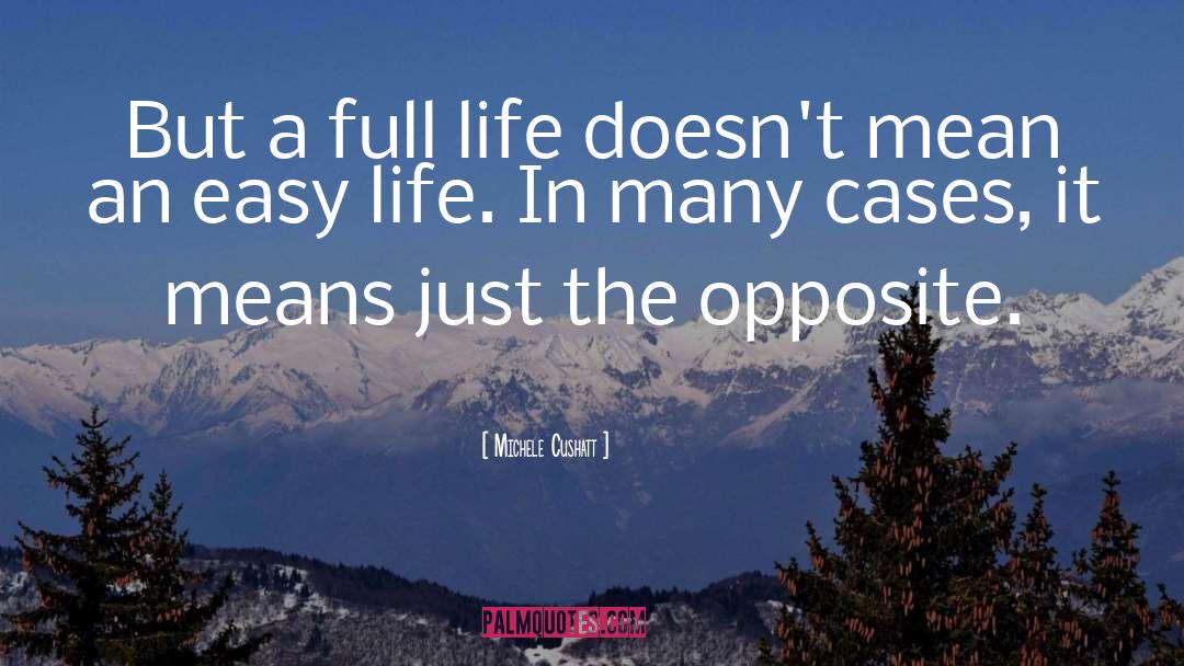 Michele Cushatt Quotes: But a full life doesn't