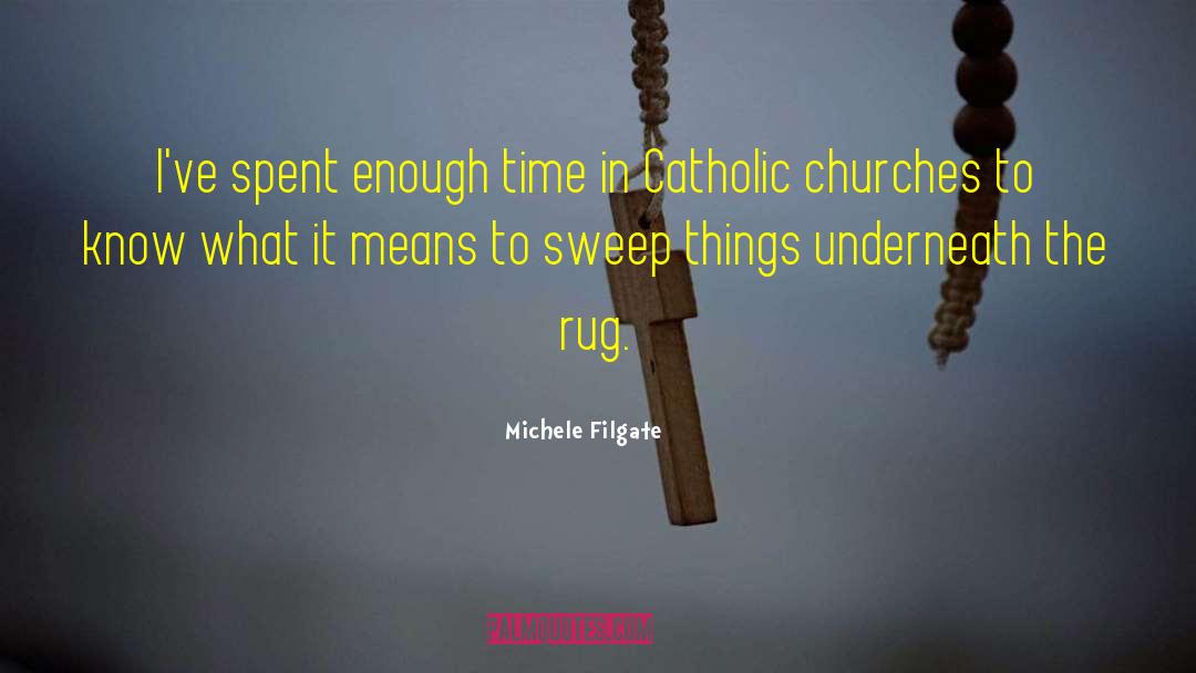 Michele Filgate Quotes: I've spent enough time in