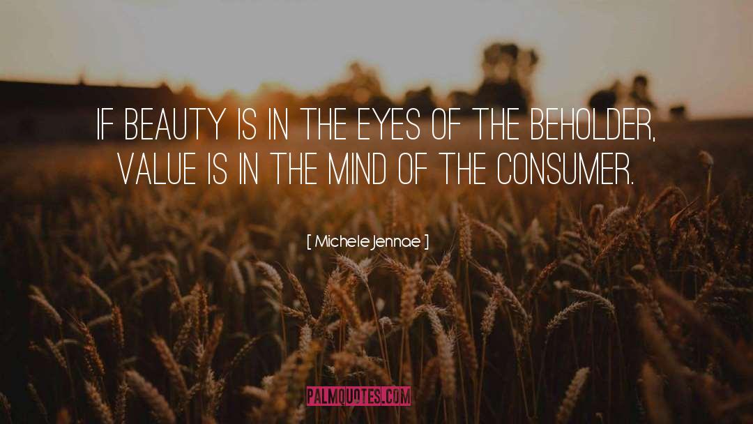 Michele Jennae Quotes: If beauty is in the