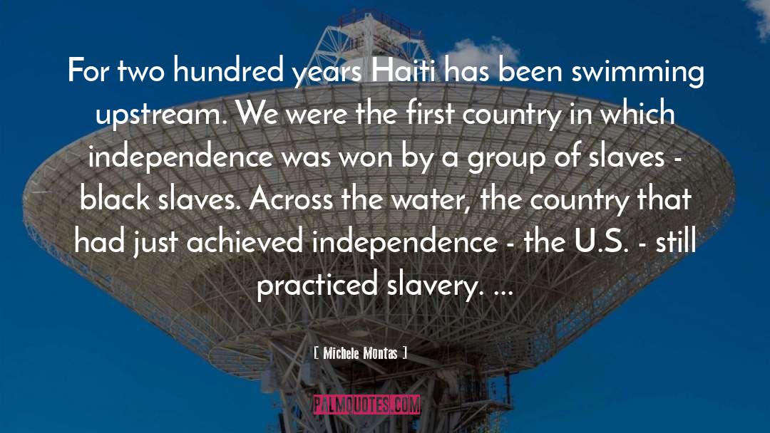 Michele Montas Quotes: For two hundred years Haiti