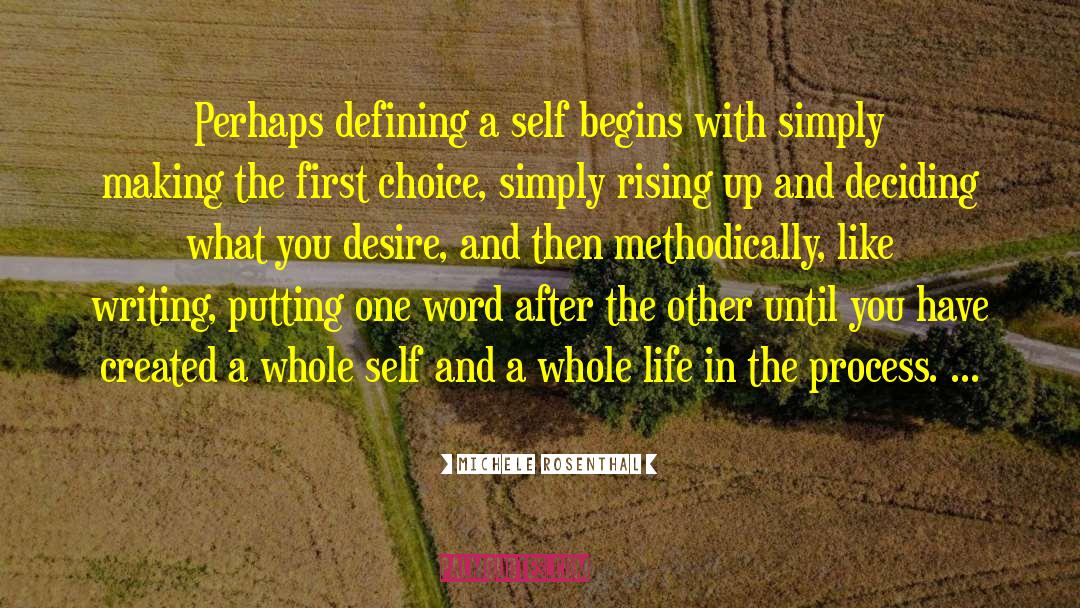 Michele Rosenthal Quotes: Perhaps defining a self begins