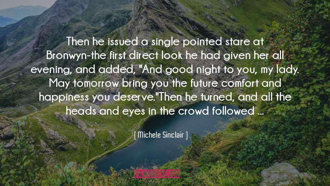 Michele Sinclair Quotes: Then he issued a single