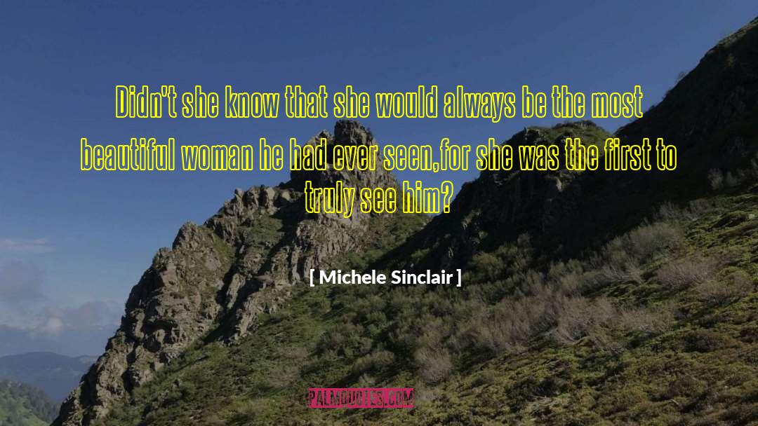 Michele Sinclair Quotes: Didn't she know that she