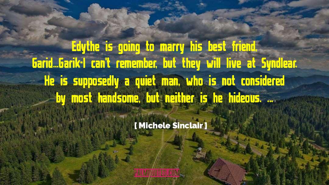 Michele Sinclair Quotes: Edythe is going to marry