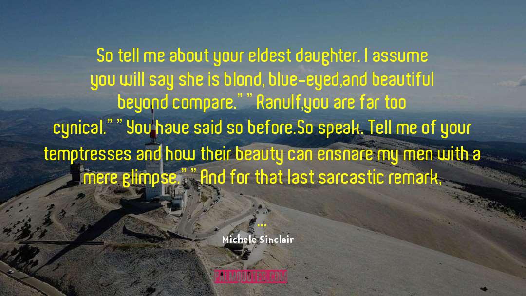 Michele Sinclair Quotes: So tell me about your