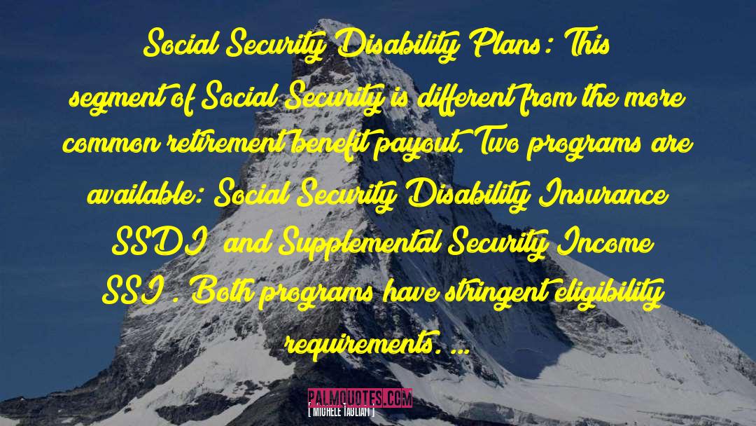 Michele Tagliati Quotes: Social Security Disability Plans: This