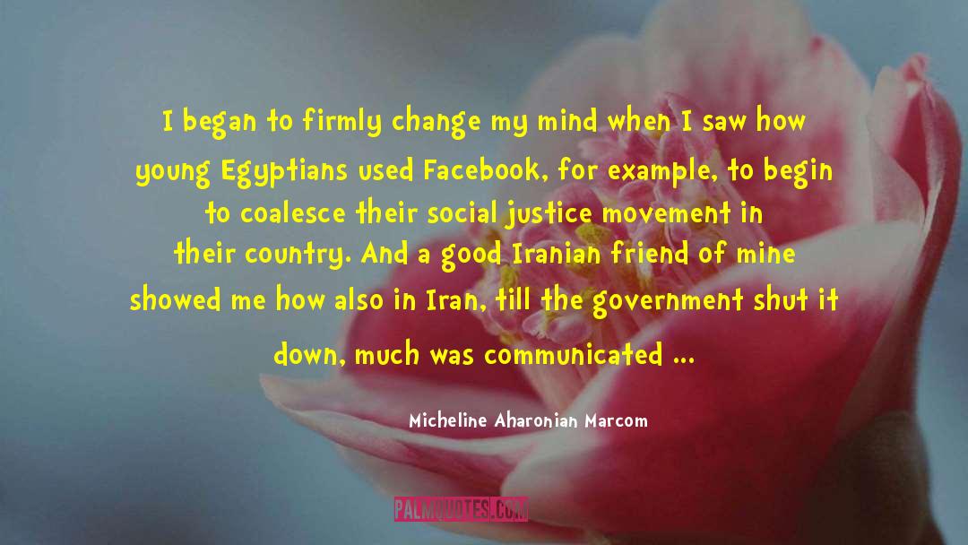 Micheline Aharonian Marcom Quotes: I began to firmly change