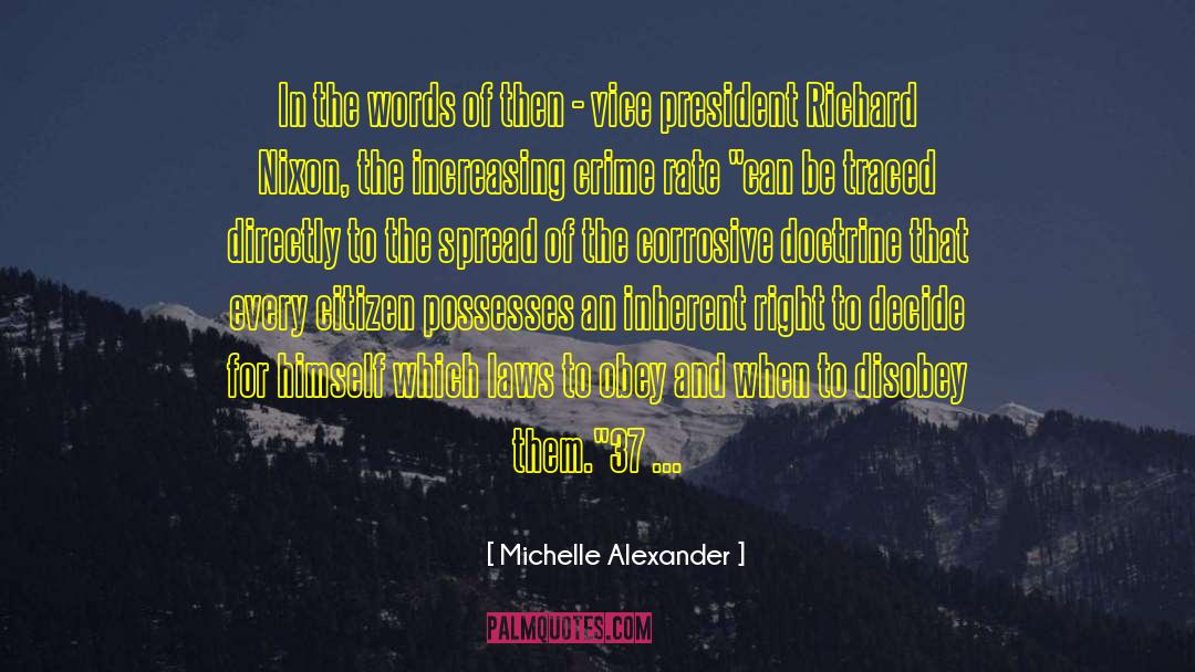 Michelle Alexander Quotes: In the words of then