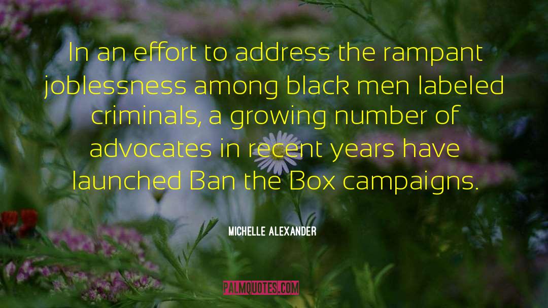 Michelle Alexander Quotes: In an effort to address