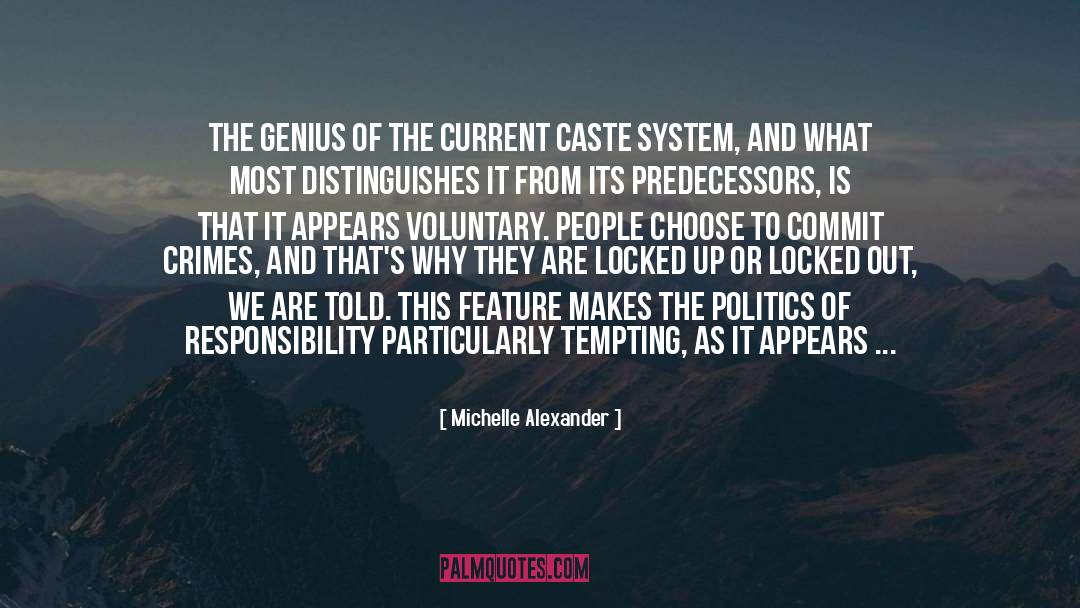 Michelle Alexander Quotes: The genius of the current
