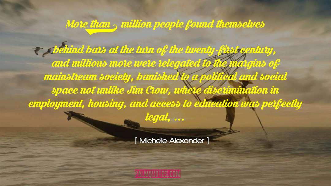 Michelle Alexander Quotes: More than 2 million people