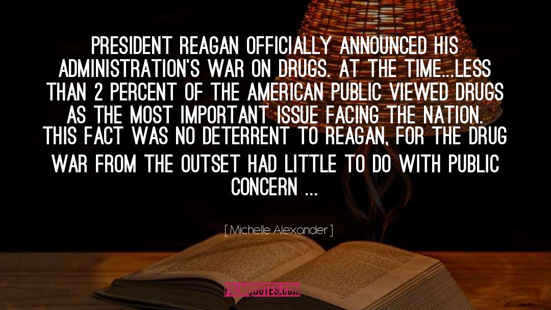 Michelle Alexander Quotes: President Reagan officially announced his