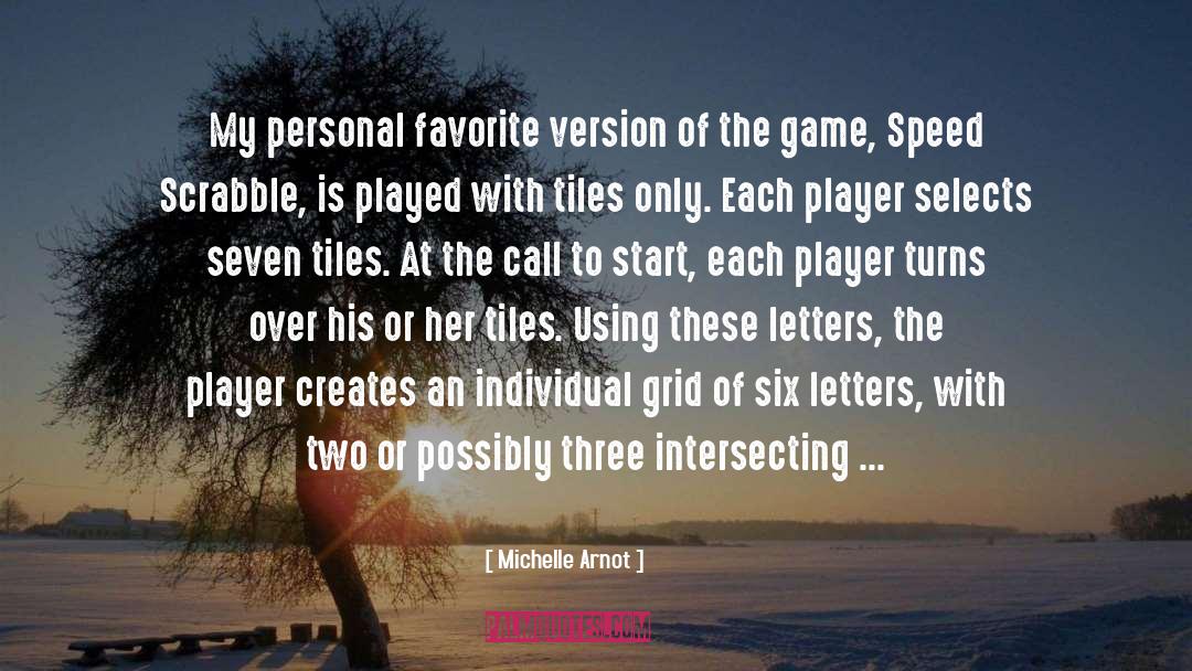 Michelle Arnot Quotes: My personal favorite version of