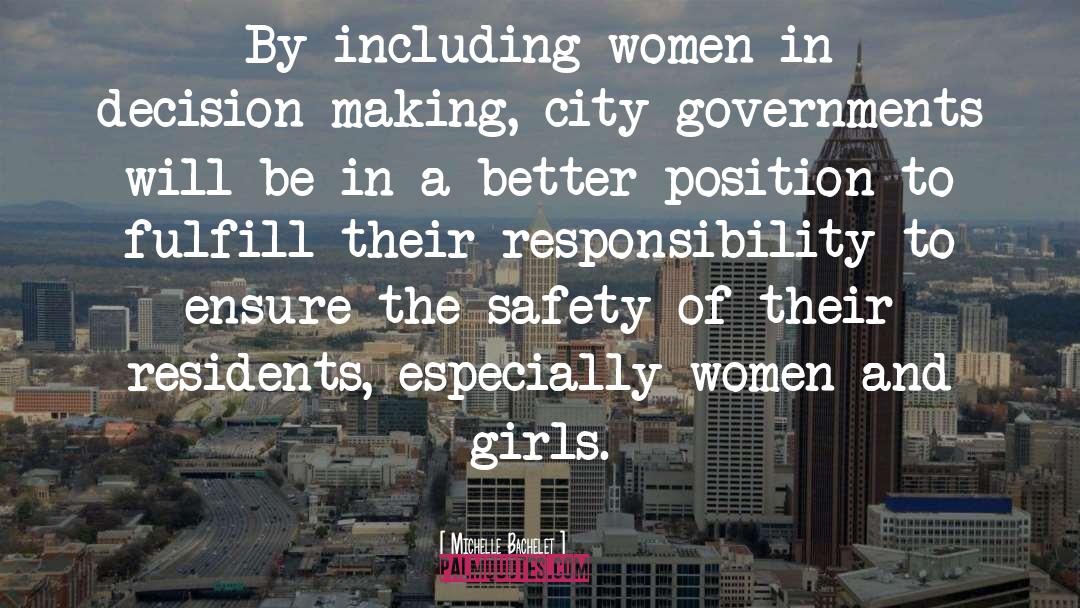 Michelle Bachelet Quotes: By including women in decision-making,