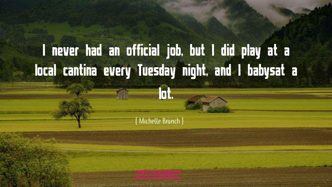 Michelle Branch Quotes: I never had an official