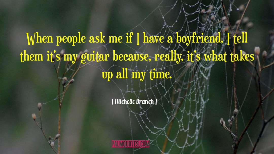 Michelle Branch Quotes: When people ask me if