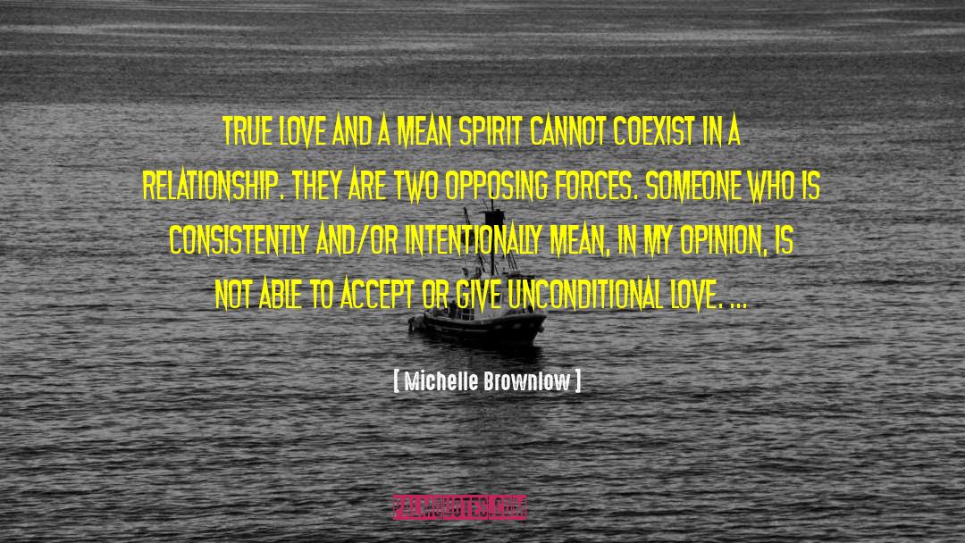 Michelle Brownlow Quotes: True love and a mean