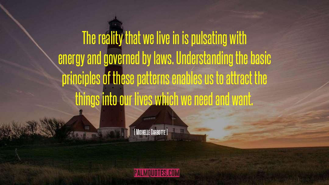 Michelle Carbotte Quotes: The reality that we live