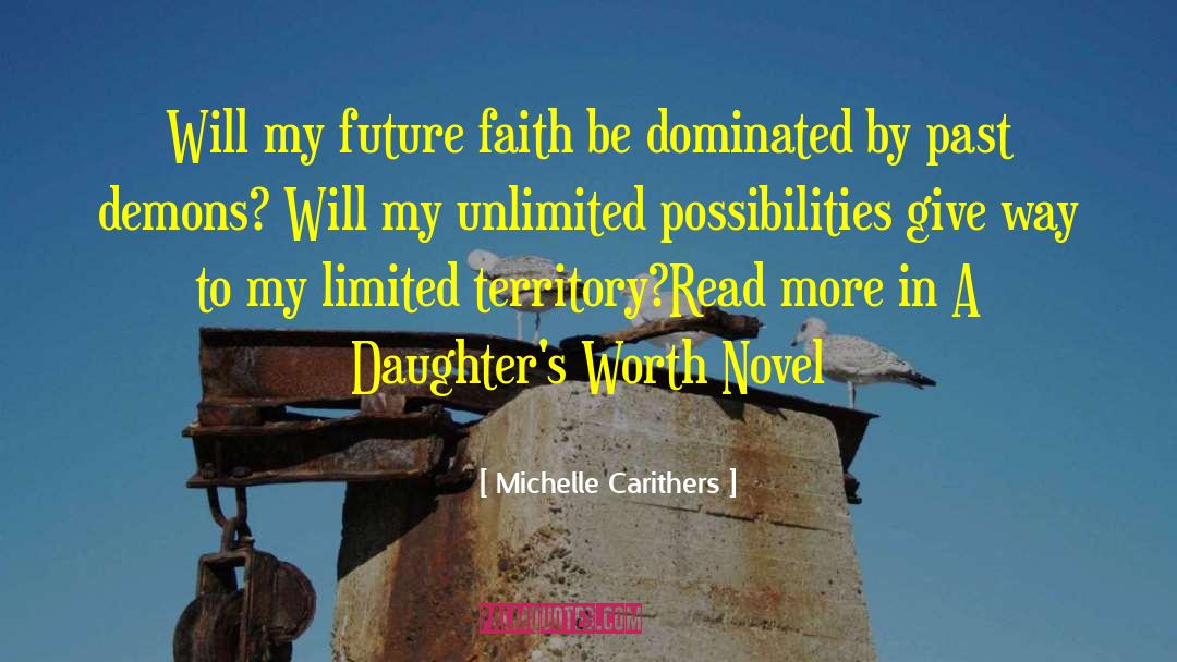 Michelle Carithers Quotes: Will my future faith be