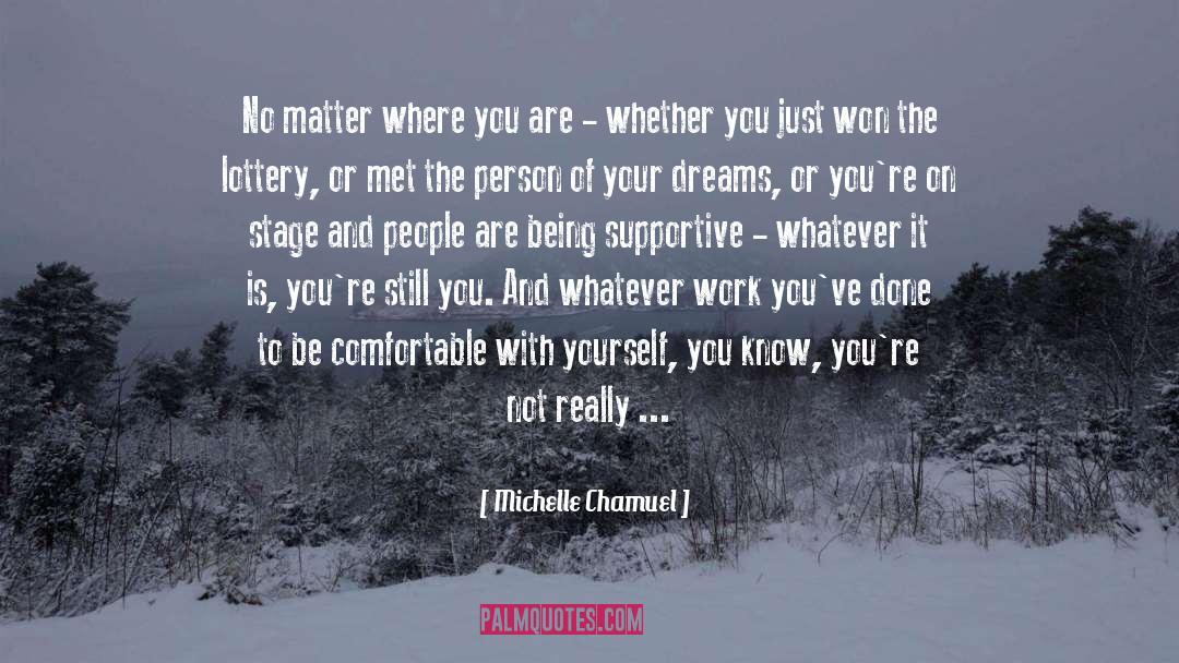 Michelle Chamuel Quotes: No matter where you are