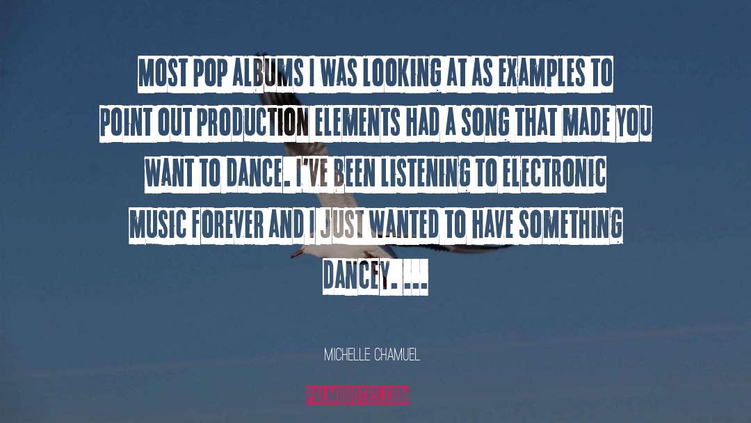 Michelle Chamuel Quotes: Most pop albums I was