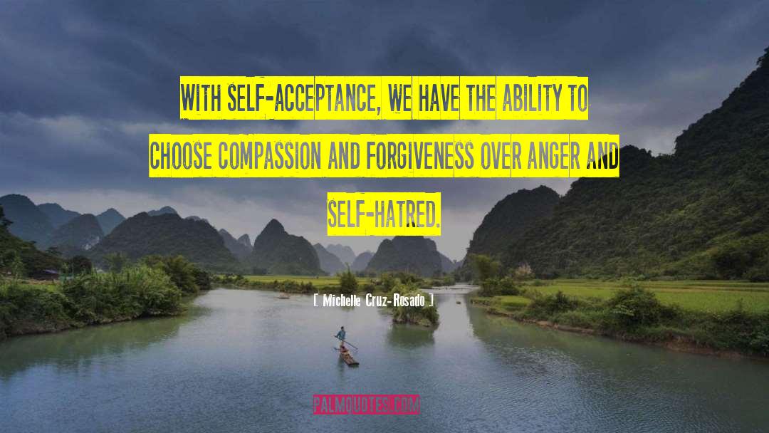 Michelle Cruz-Rosado Quotes: With self-acceptance, we have the