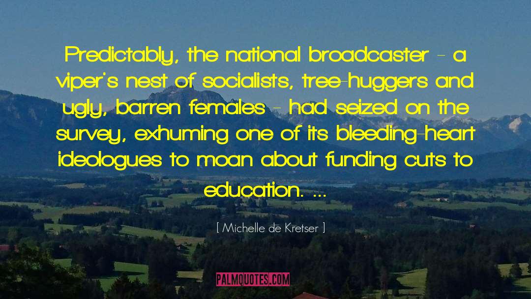 Michelle De Kretser Quotes: Predictably, the national broadcaster -