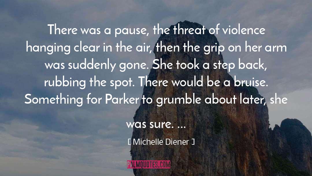 Michelle Diener Quotes: There was a pause, the