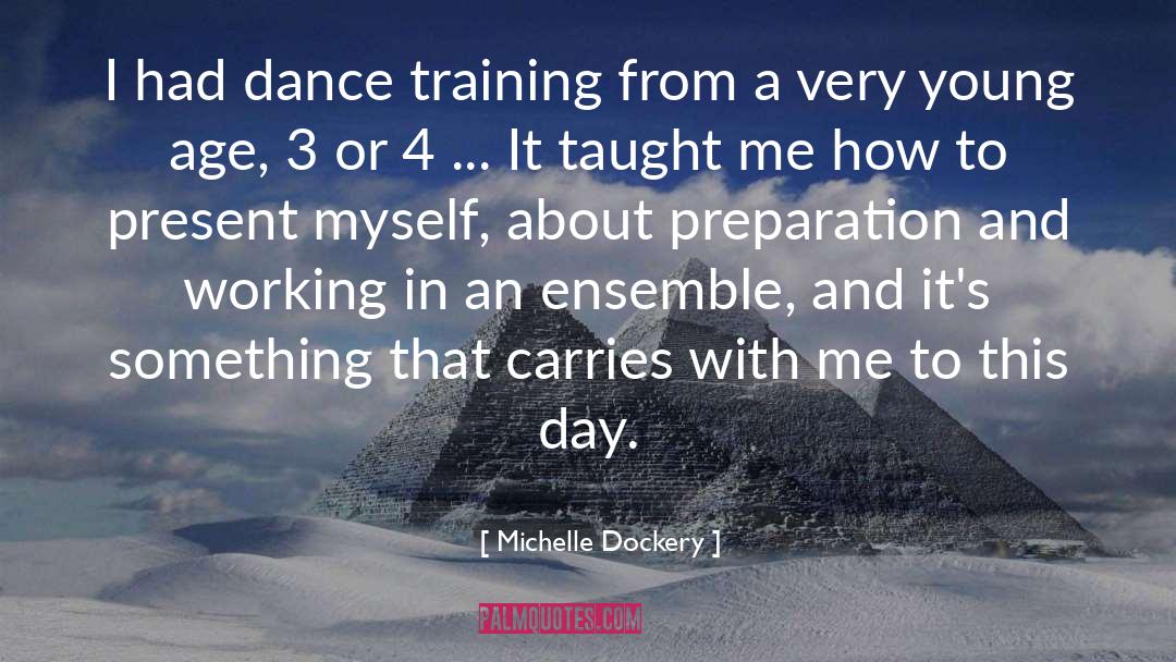 Michelle Dockery Quotes: I had dance training from