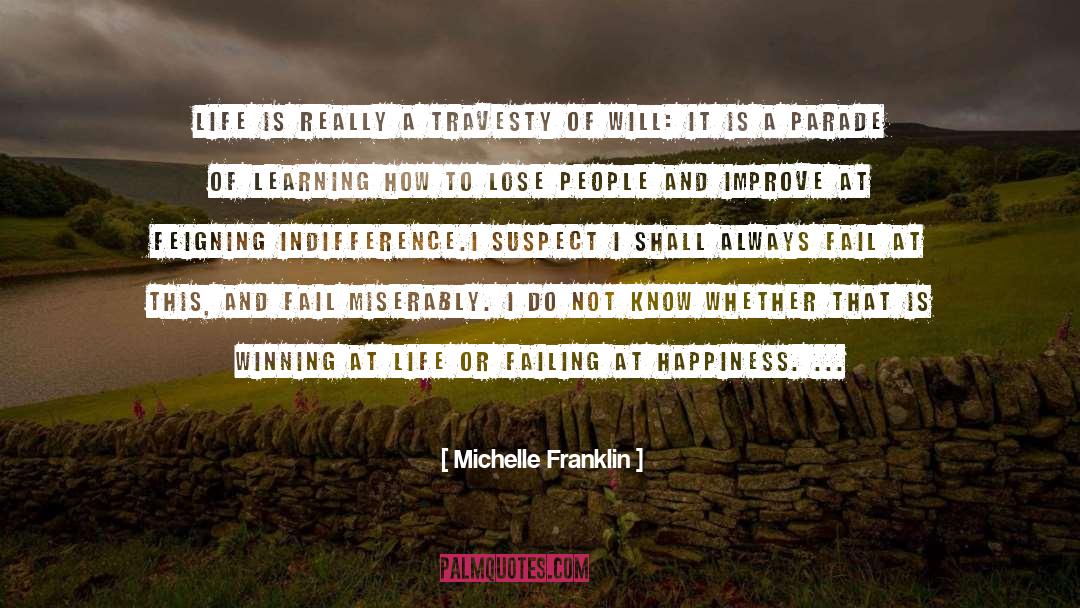 Michelle Franklin Quotes: Life is really a travesty