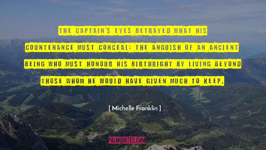 Michelle Franklin Quotes: The captain's eyes betrayed what