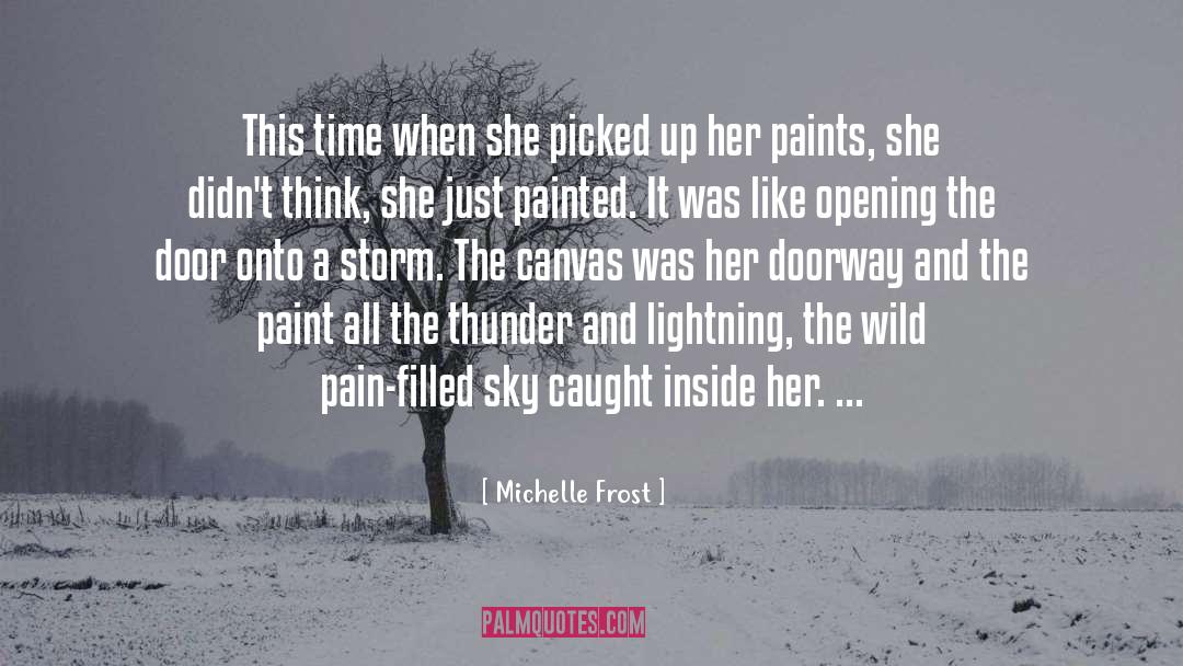 Michelle Frost Quotes: This time when she picked